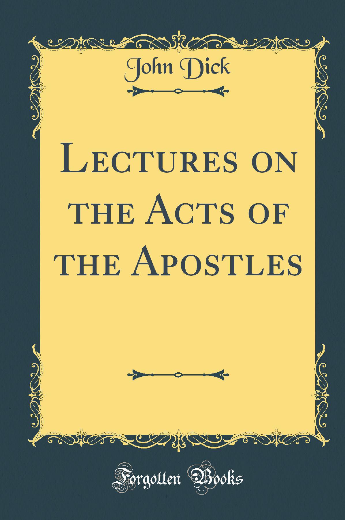 Lectures on the Acts of the Apostles (Classic Reprint)