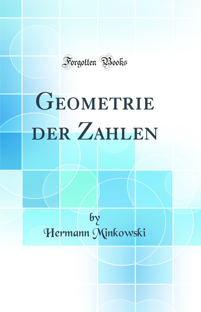 Geometrie der Zahlen (Classic Reprint)