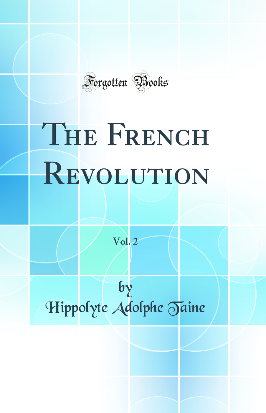 The French Revolution, Vol. 2 (Classic Reprint)