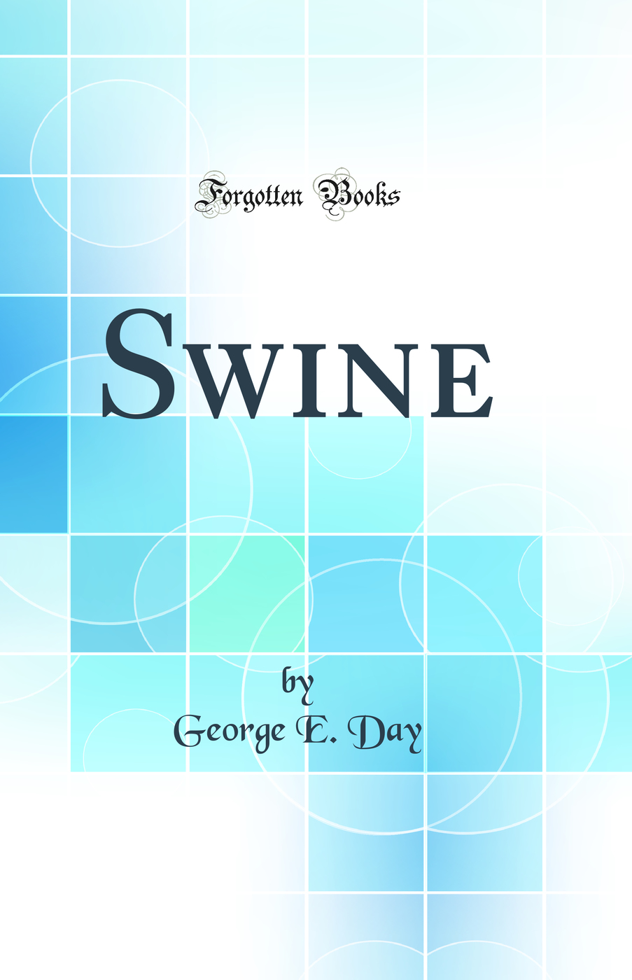 Swine (Classic Reprint)