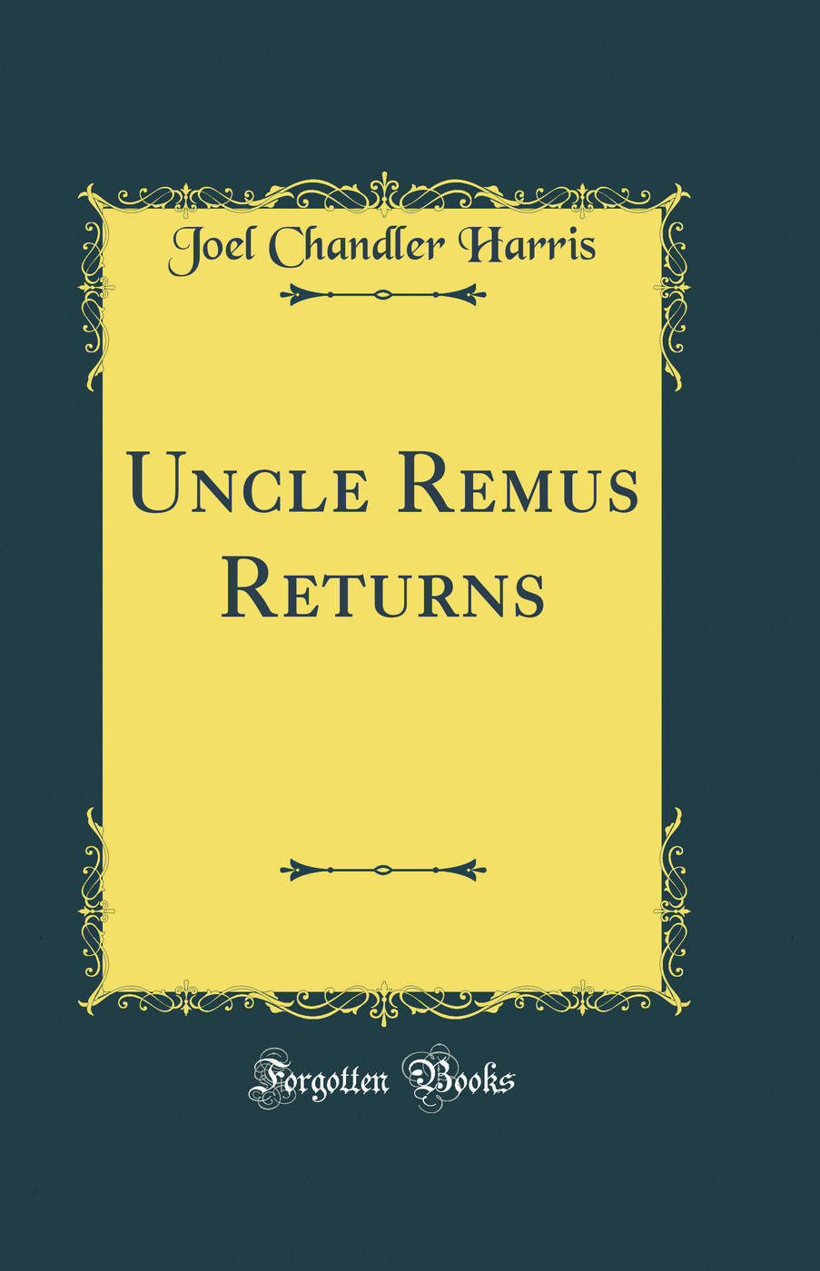 Uncle Remus Returns (Classic Reprint)