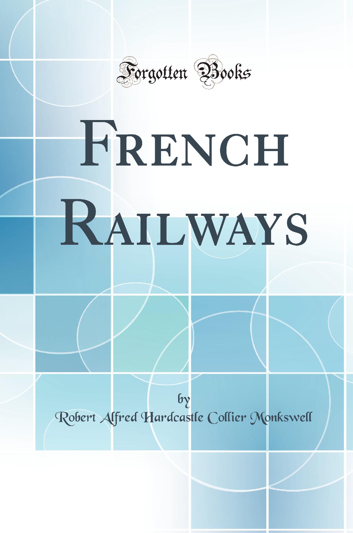 French Railways (Classic Reprint)
