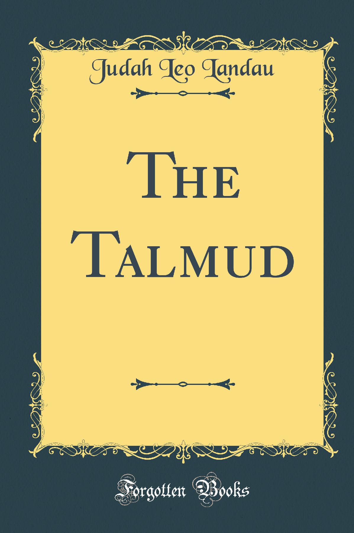 The Talmud (Classic Reprint)