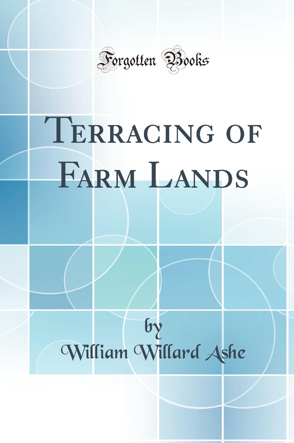 Terracing of Farm Lands (Classic Reprint)