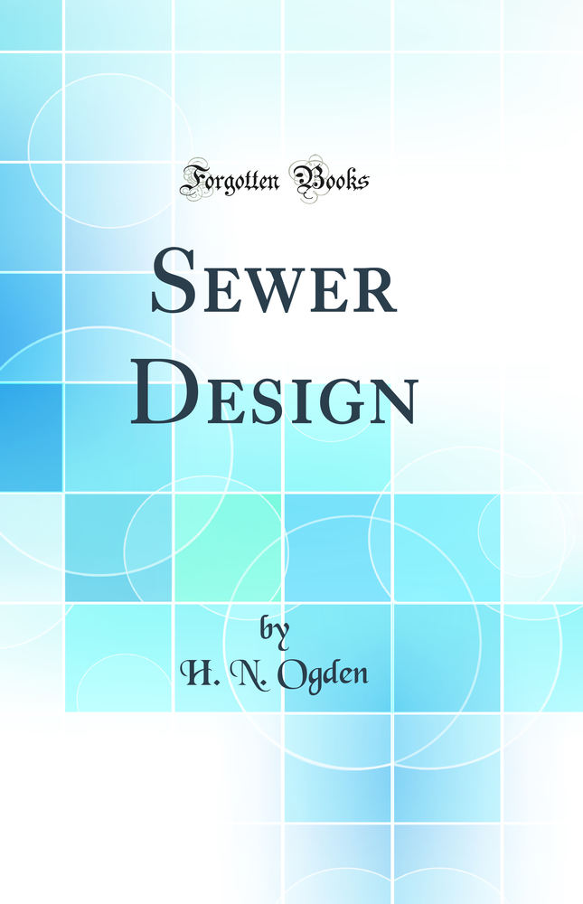 Sewer Design (Classic Reprint)