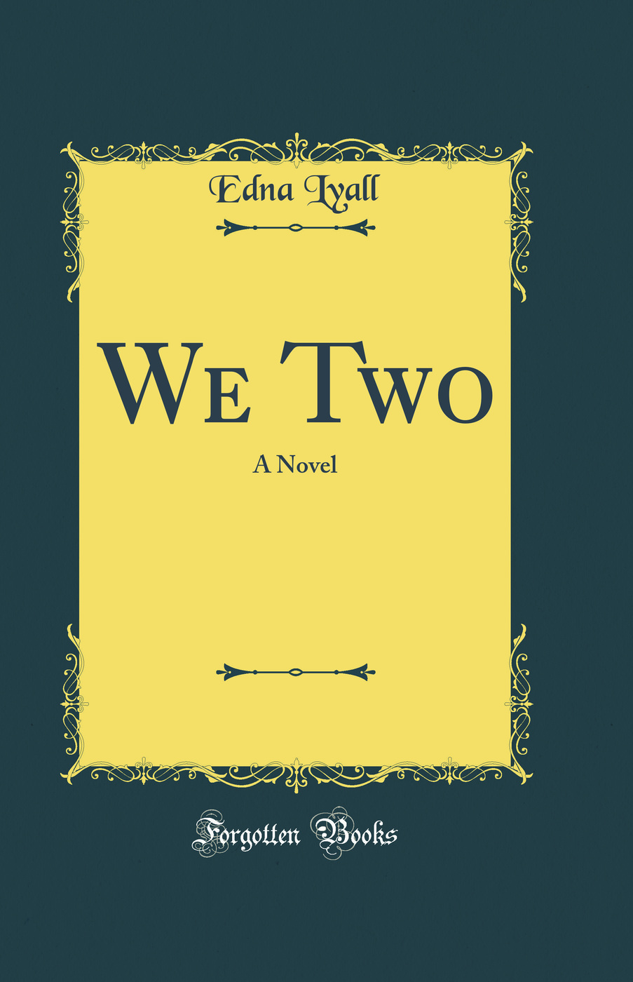 We Two: A Novel (Classic Reprint)