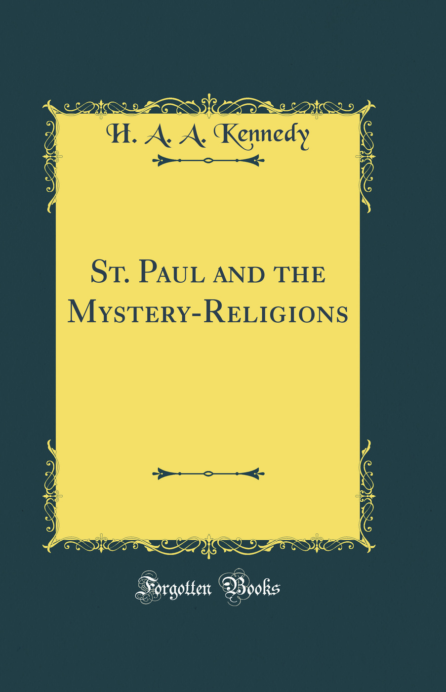St. Paul and the Mystery-Religions (Classic Reprint)