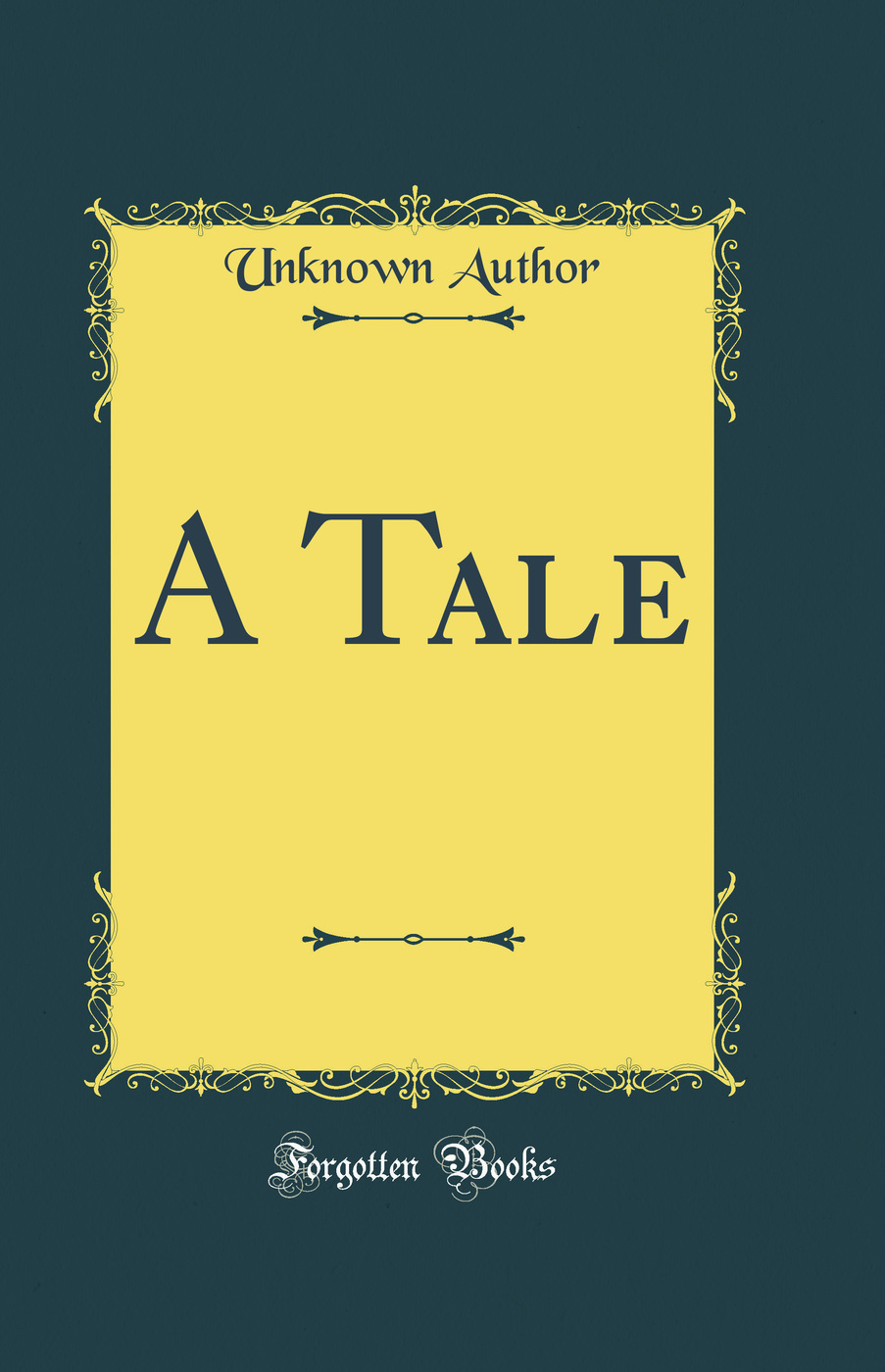 A Tale (Classic Reprint)