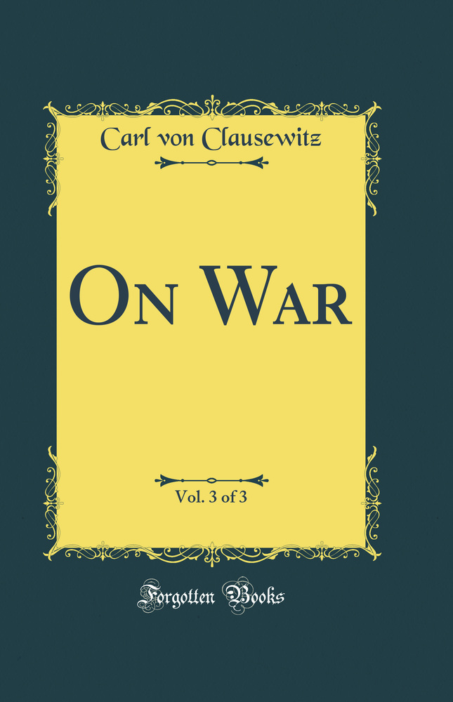 On War, Vol. 3 of 3 (Classic Reprint)