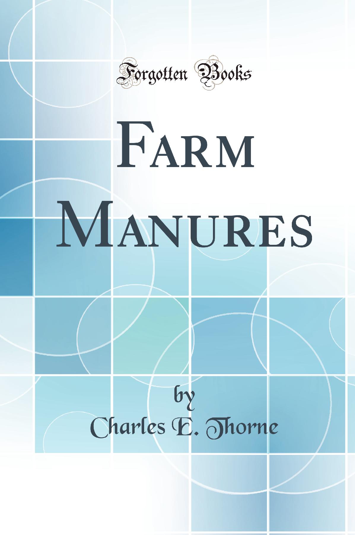 Farm Manures (Classic Reprint)