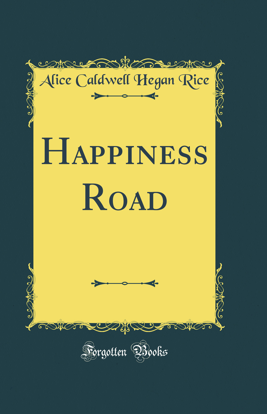 Happiness Road (Classic Reprint)