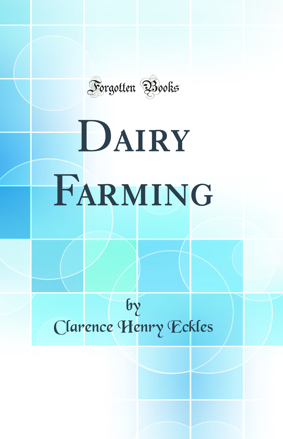 Dairy Farming (Classic Reprint)