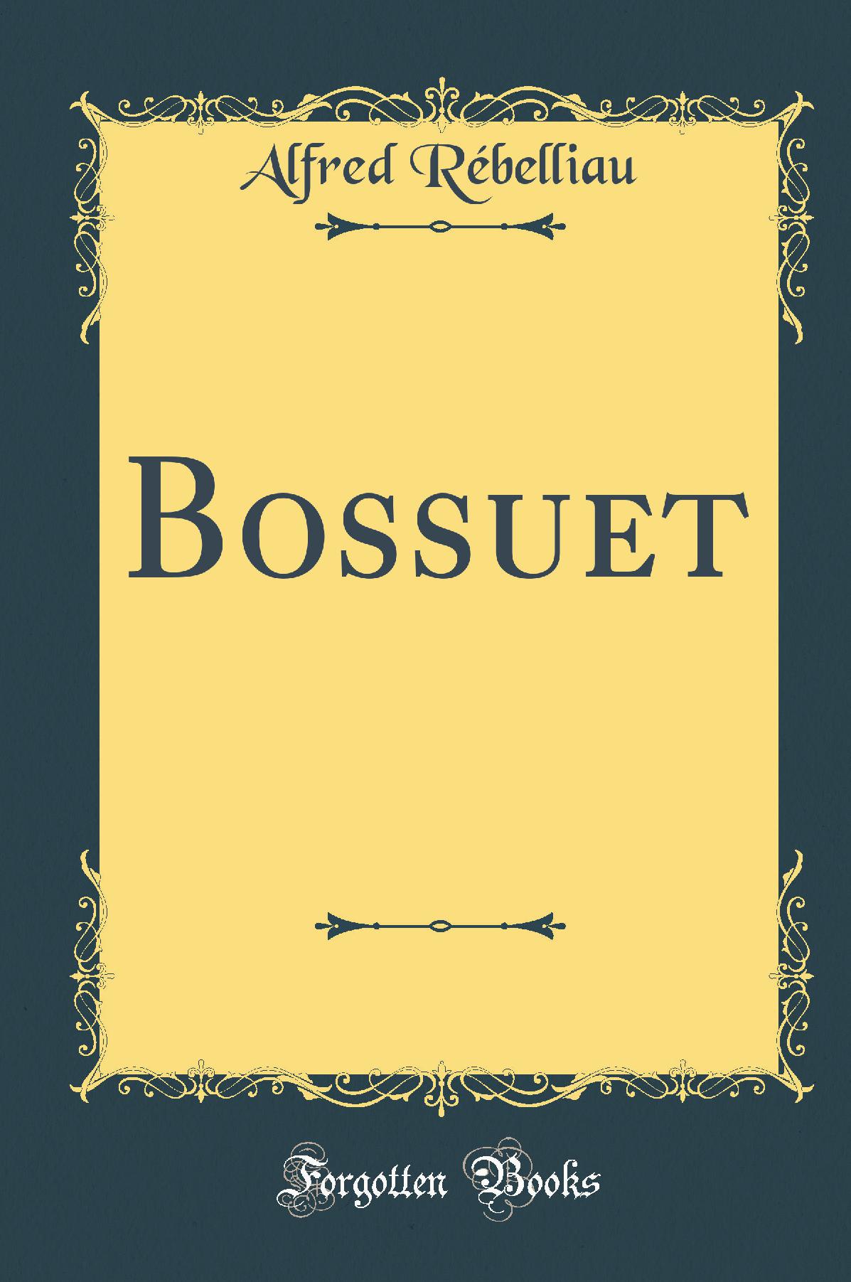 Bossuet (Classic Reprint)