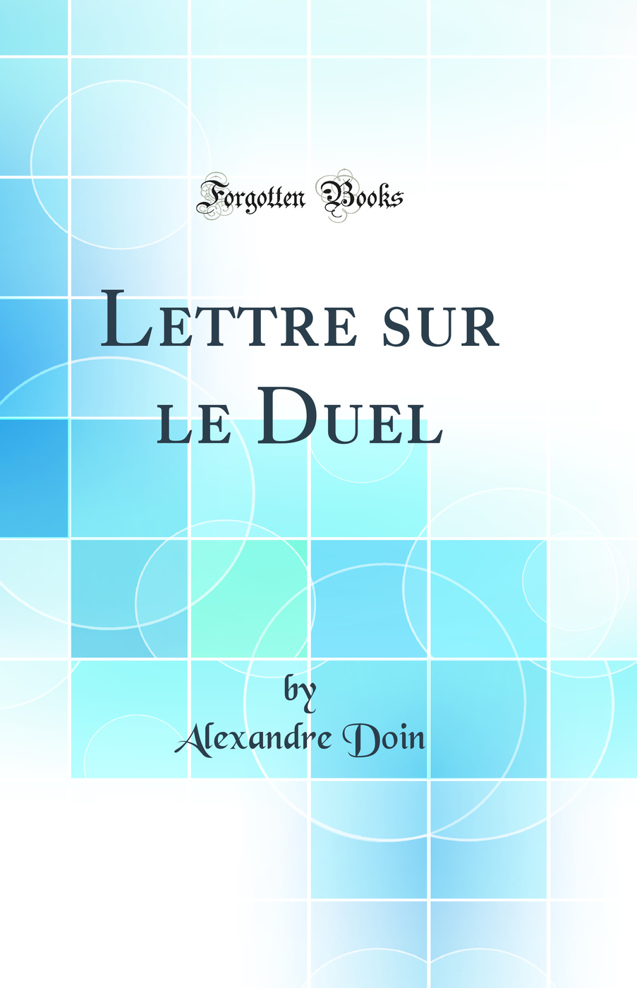 Lettre sur le Duel (Classic Reprint)