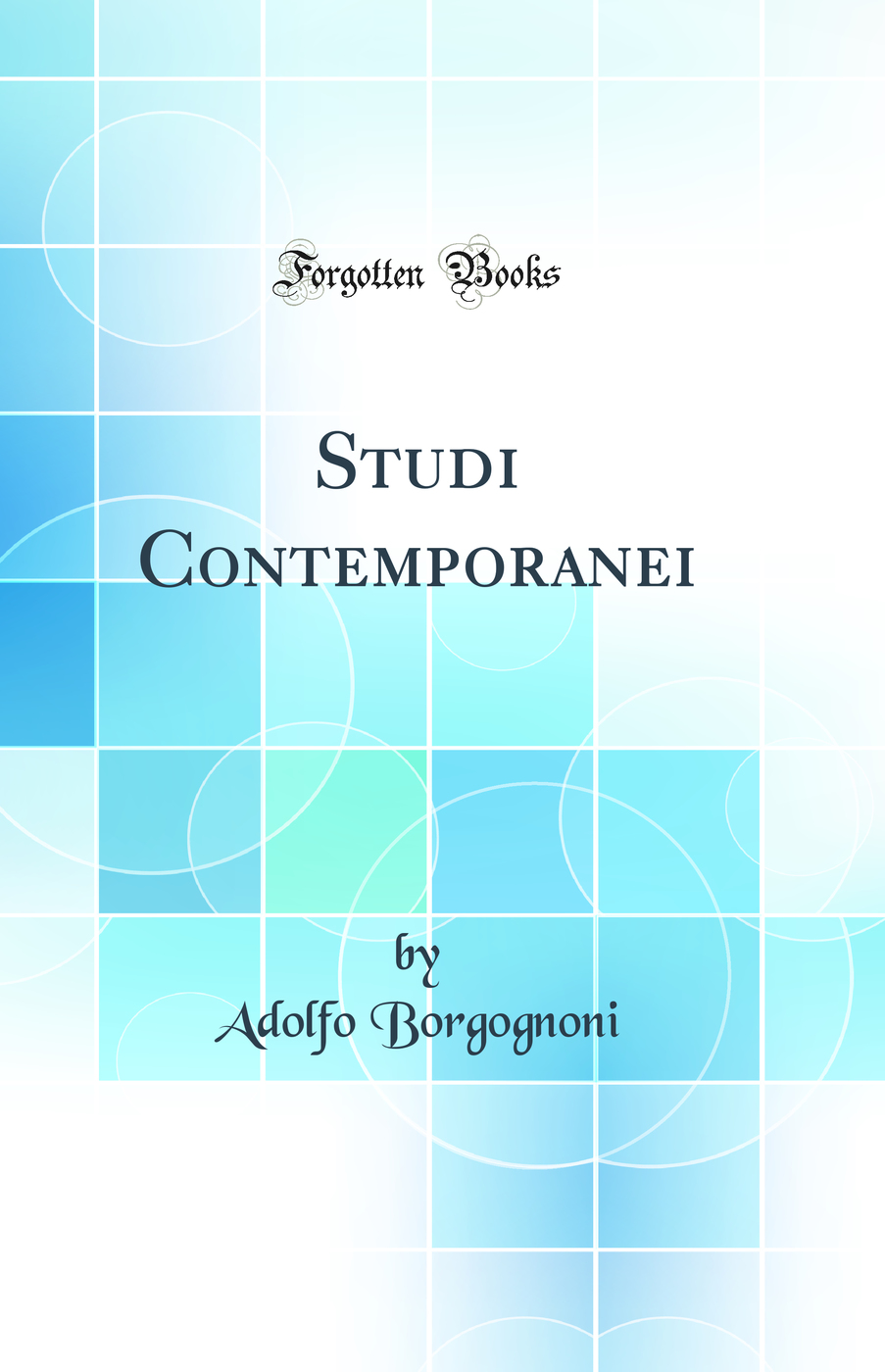 Studi Contemporanei (Classic Reprint)