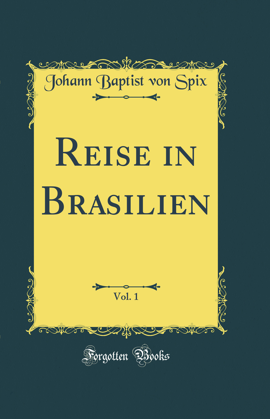 Reise in Brasilien, Vol. 1 (Classic Reprint)