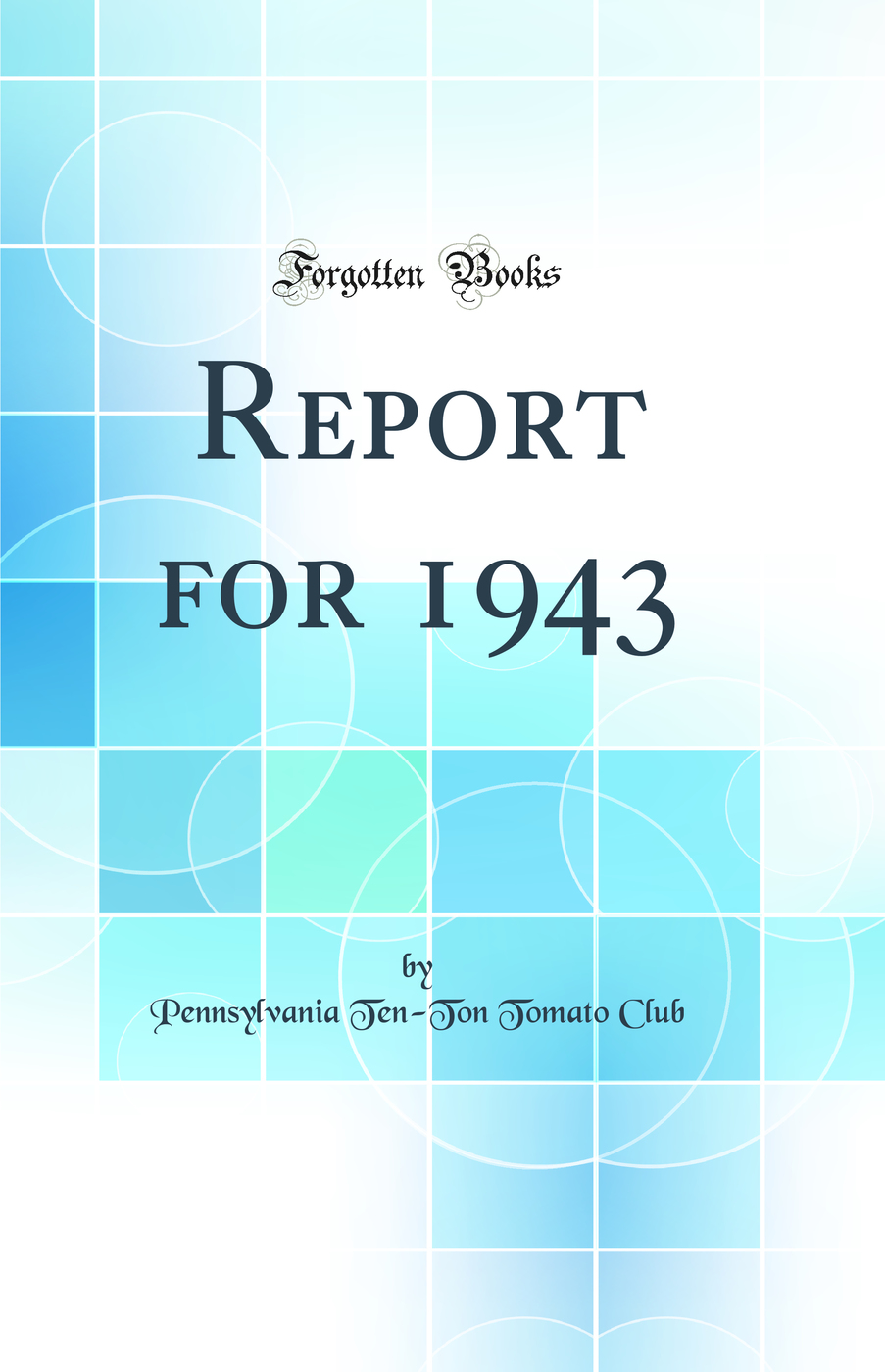 Report for 1943 (Classic Reprint)
