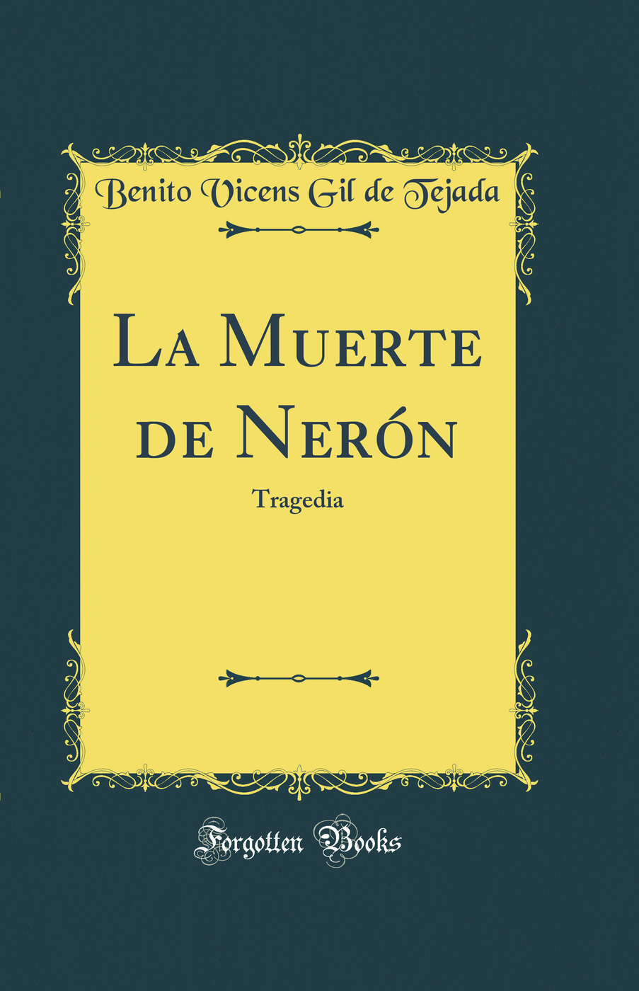 La Muerte de Nerón: Tragedia (Classic Reprint)