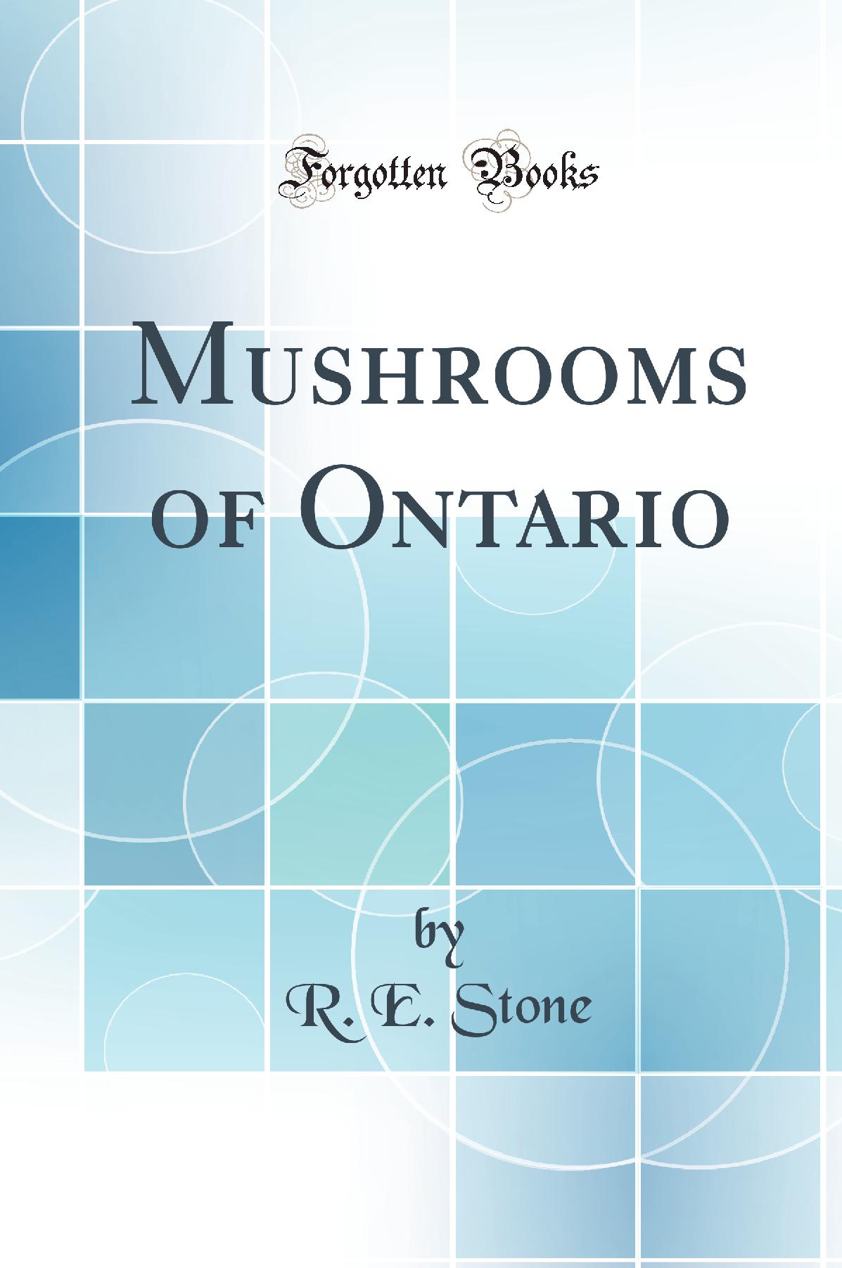 Mushrooms of Ontario (Classic Reprint)