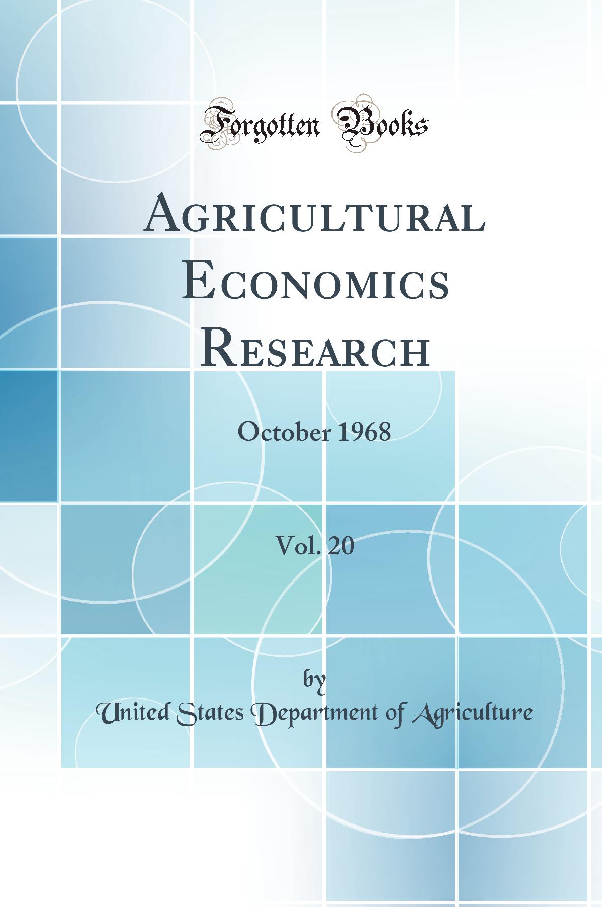 Agricultural Economics Research, Vol. 20: October 1968 (Classic Reprint)