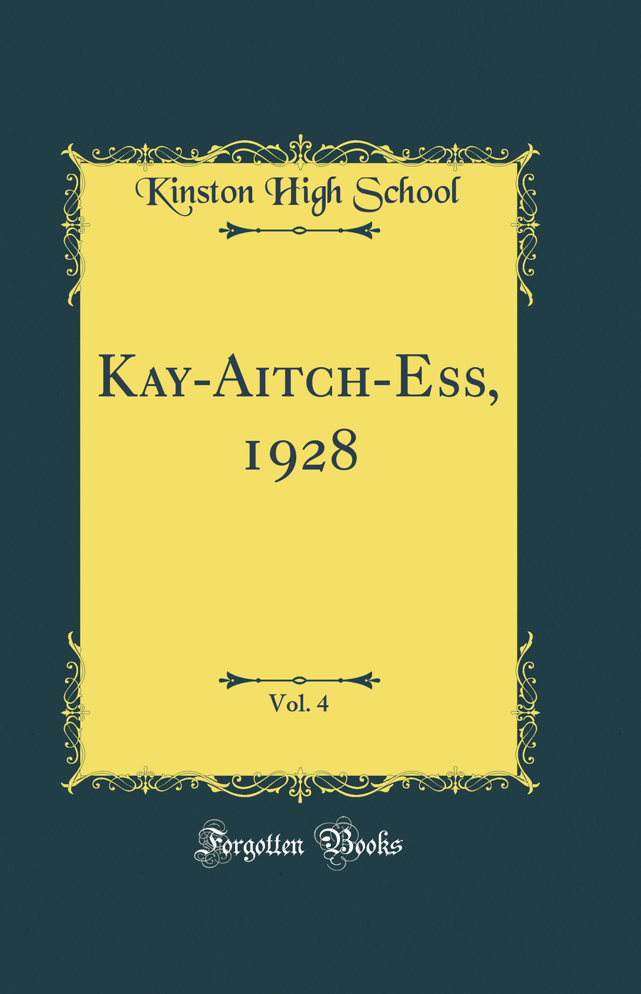 Kay-Aitch-Ess, 1928, Vol. 4 (Classic Reprint)