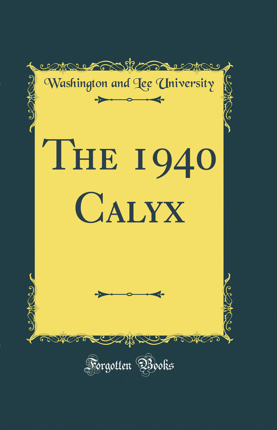 The 1940 Calyx (Classic Reprint)