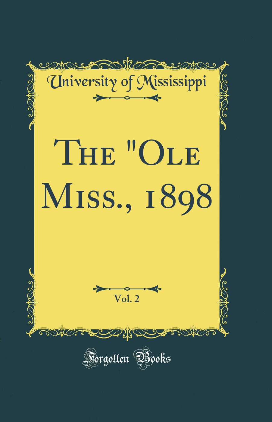 The Ole Miss., 1898, Vol. 2 (Classic Reprint)