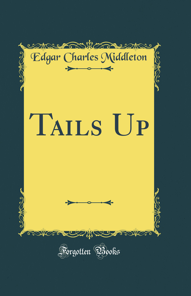 Tails Up (Classic Reprint)