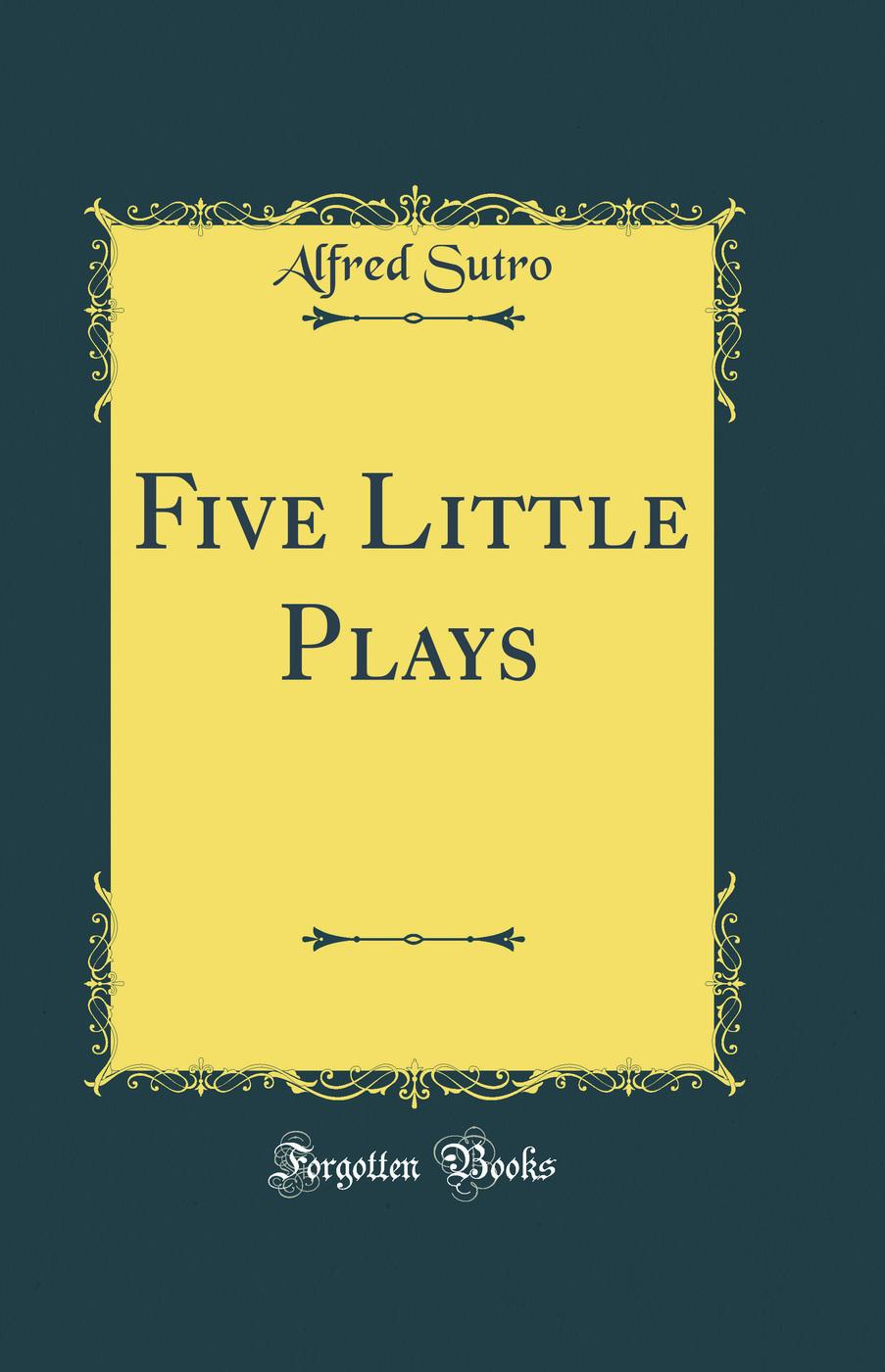 Five Little Plays (Classic Reprint)