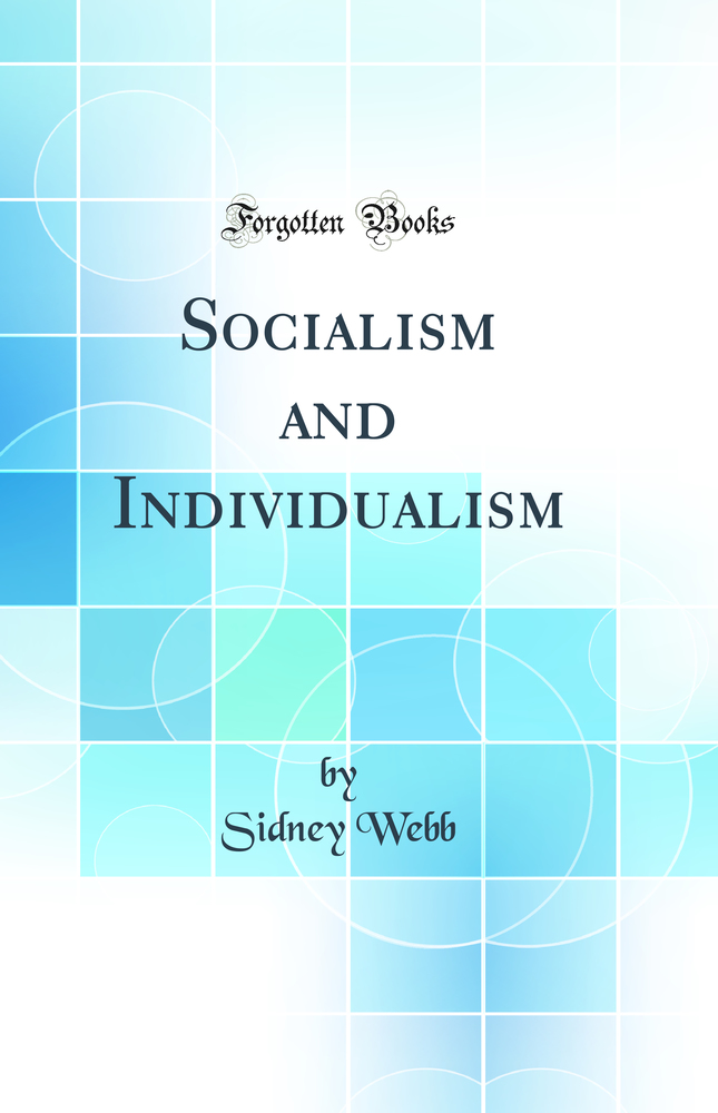 Socialism and Individualism (Classic Reprint)