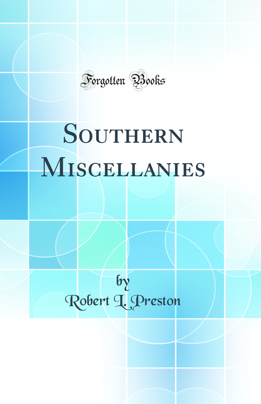 Southern Miscellanies (Classic Reprint)