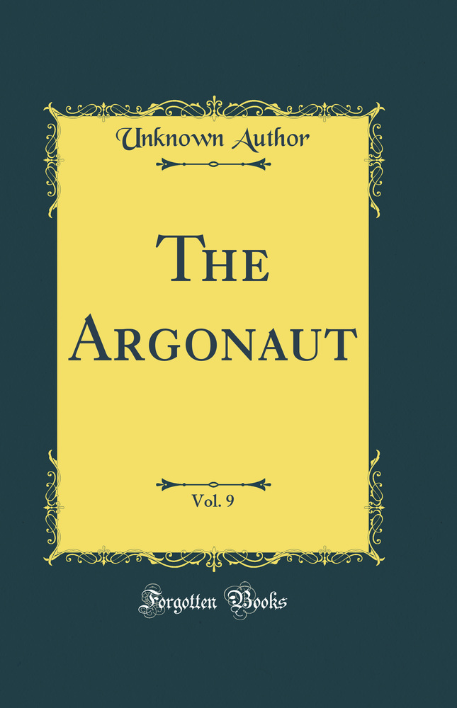 The Argonaut, Vol. 9 (Classic Reprint)