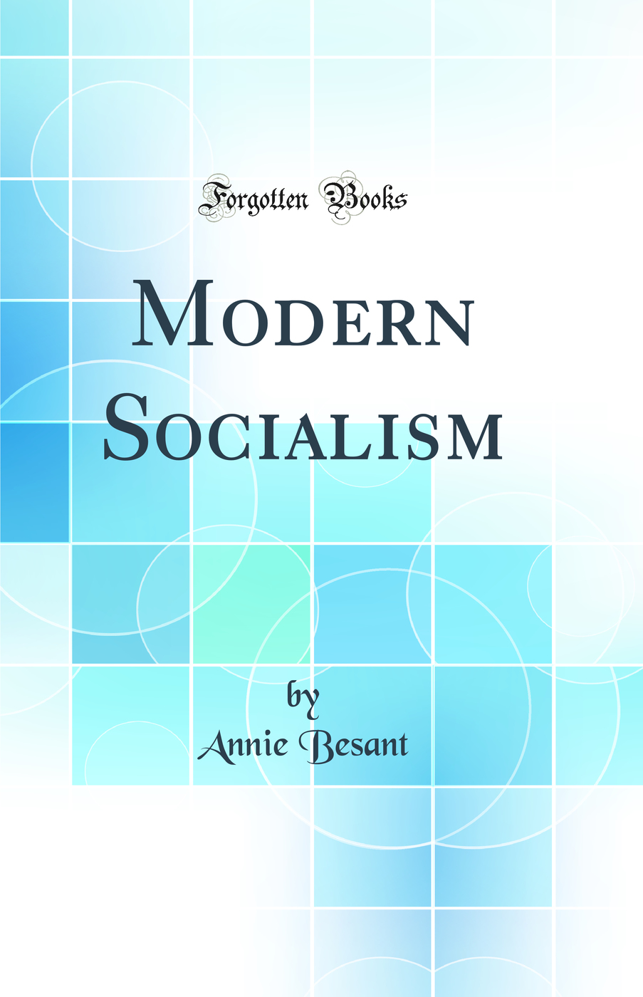 Modern Socialism (Classic Reprint)