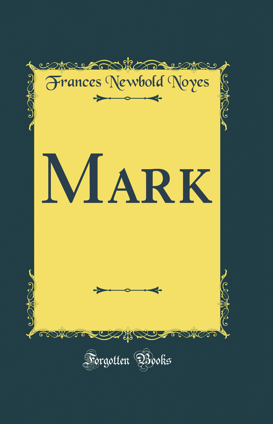 Mark (Classic Reprint)