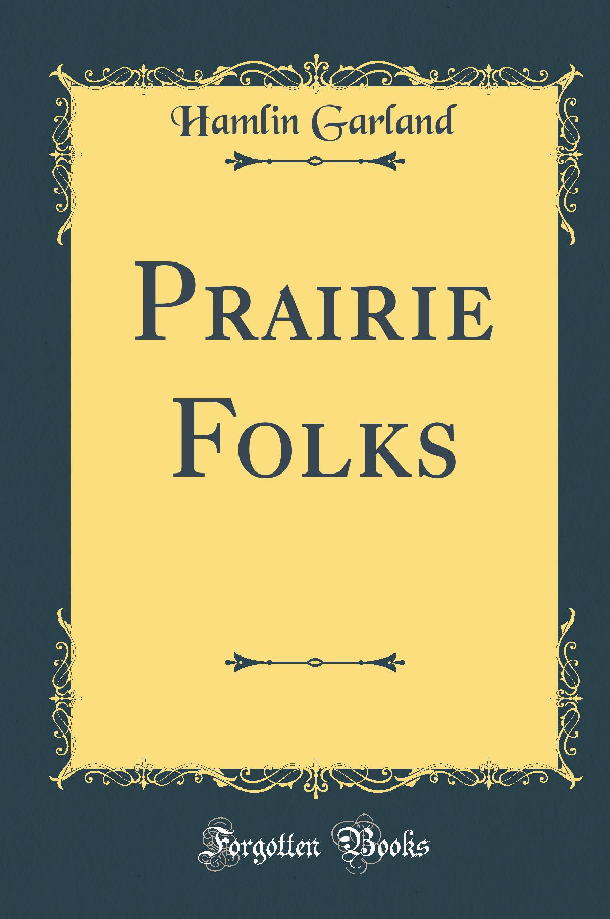 Prairie Folks (Classic Reprint)