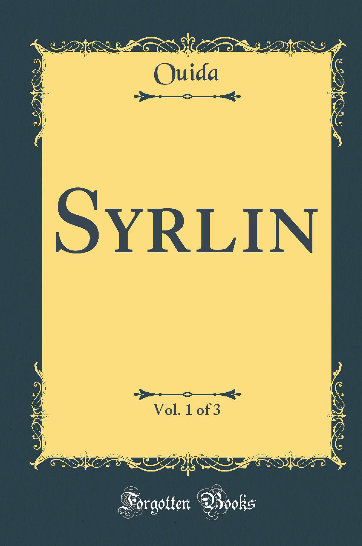 Syrlin, Vol. 1 of 3 (Classic Reprint)