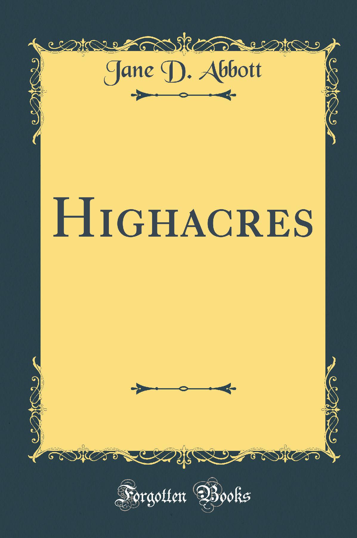 Highacres (Classic Reprint)