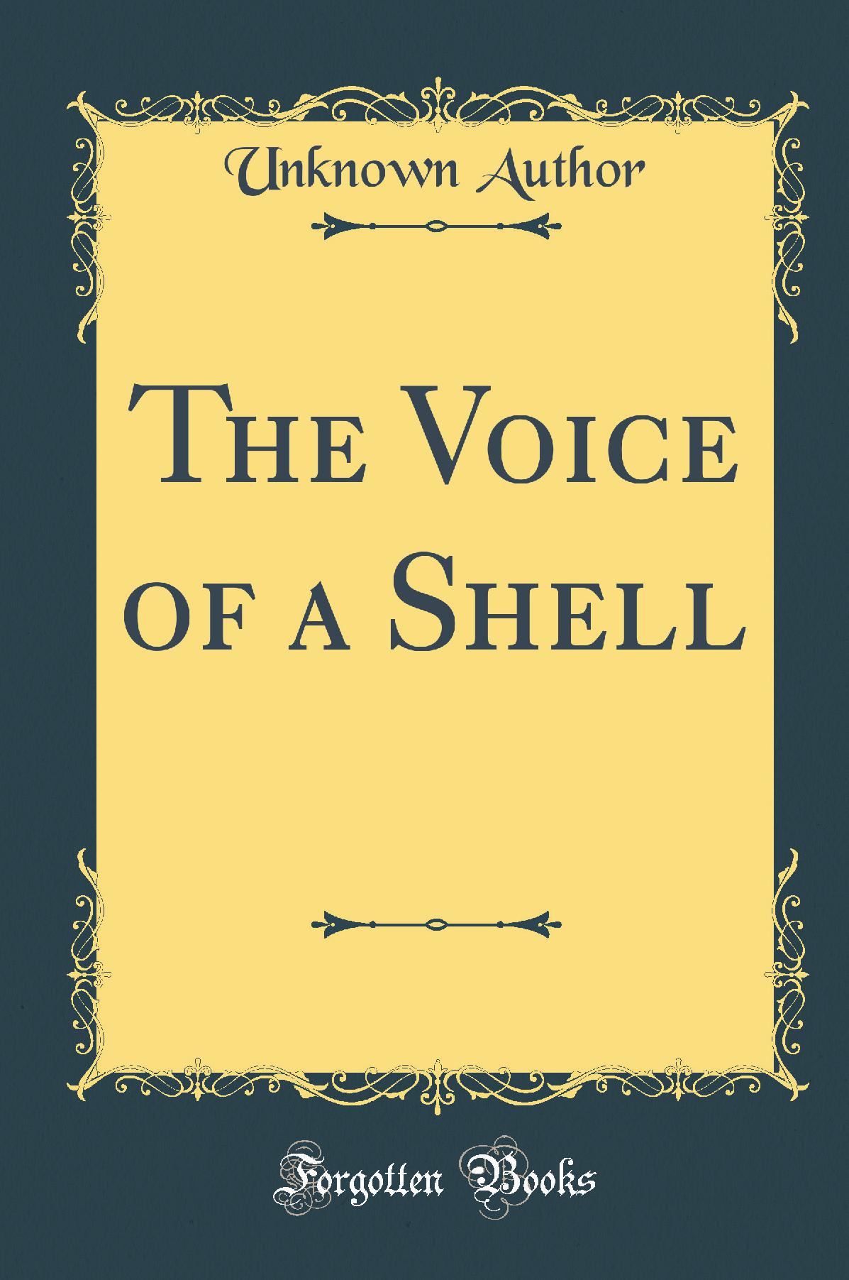 The Voice of a Shell (Classic Reprint)