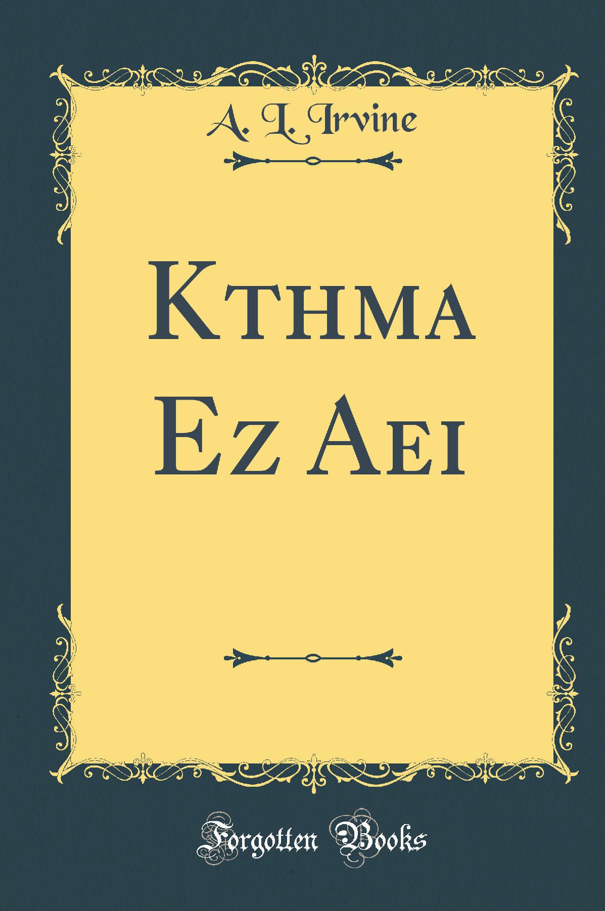 Kthma Ez Aei (Classic Reprint)