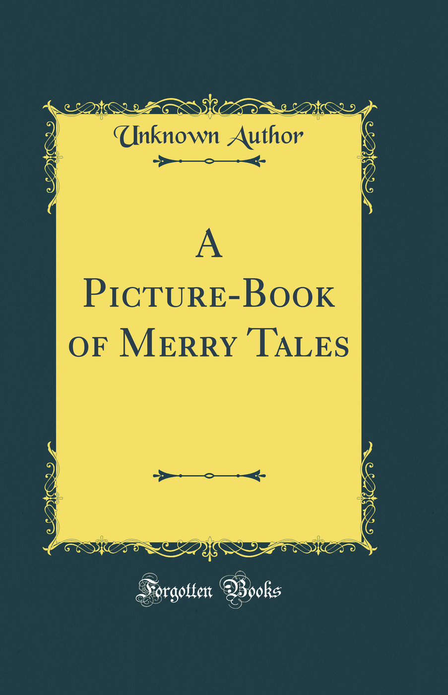 A Picture-Book of Merry Tales (Classic Reprint)