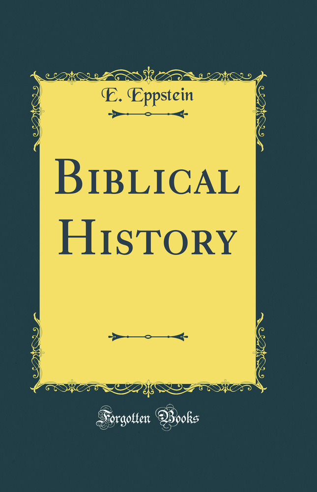 Biblical History (Classic Reprint)