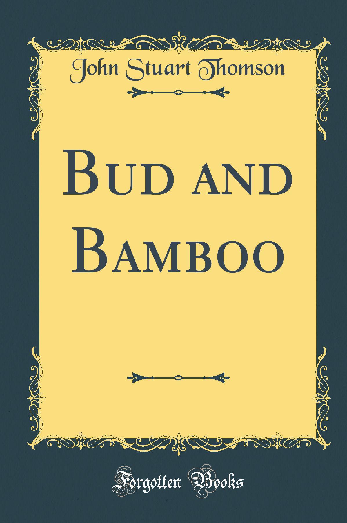 Bud and Bamboo (Classic Reprint)
