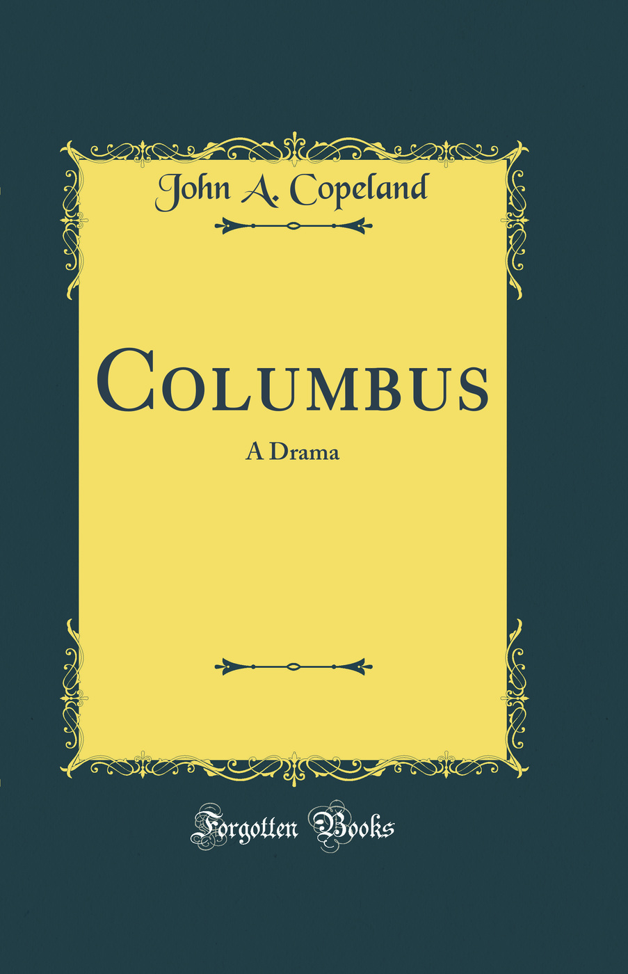 Columbus: A Drama (Classic Reprint)