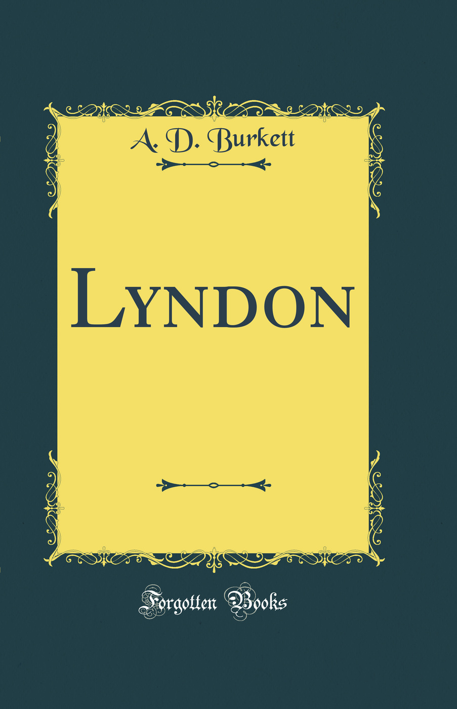 Lyndon (Classic Reprint)