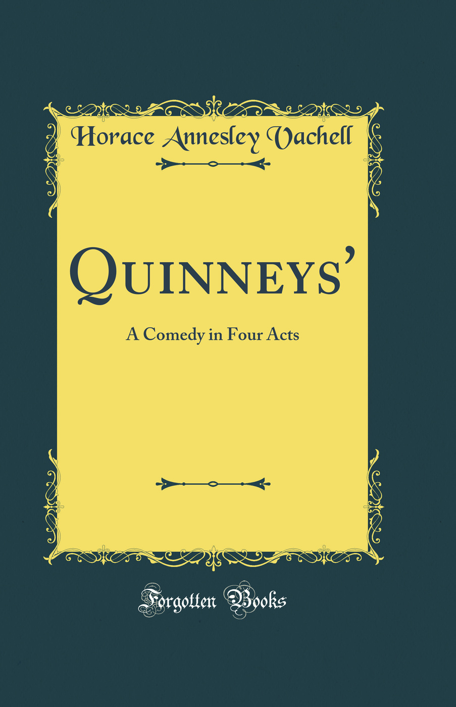 Quinneys': A Comedy in Four Acts (Classic Reprint)