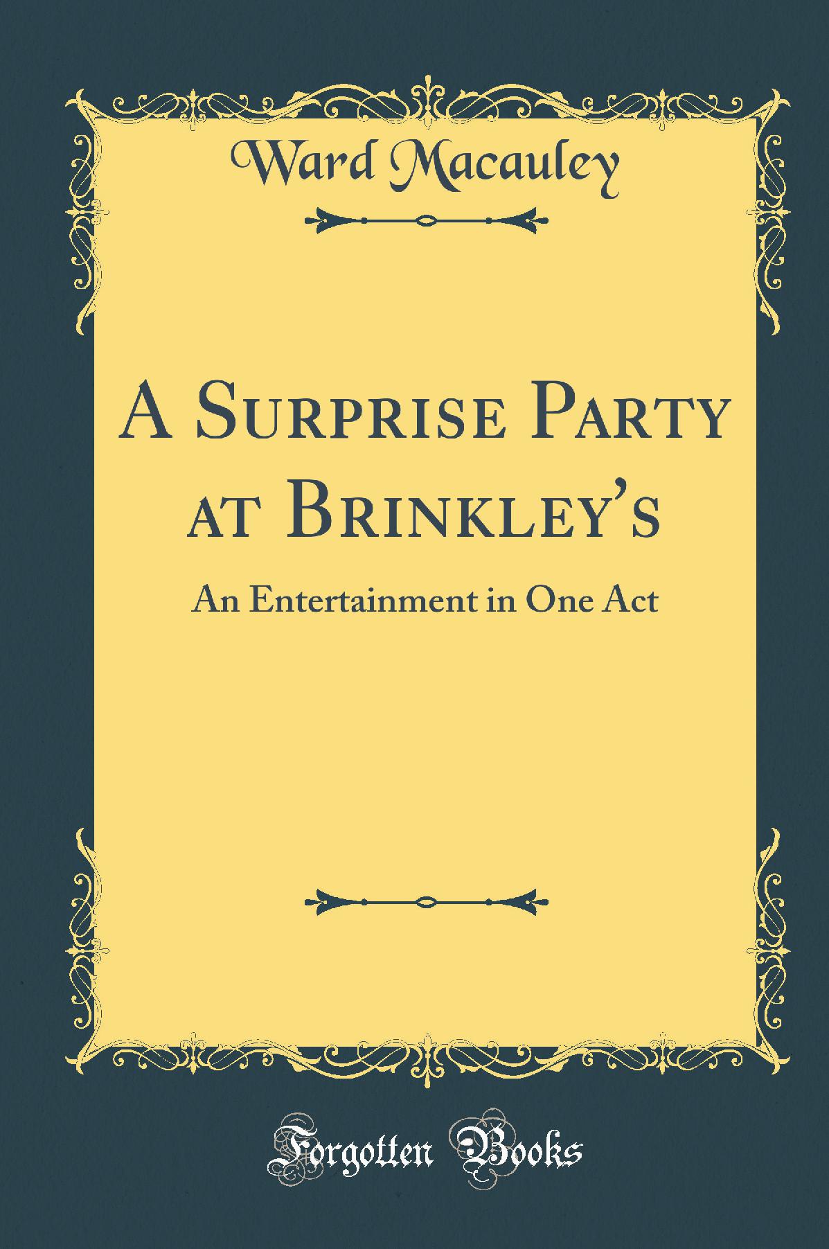 A Surprise Party at Brinkley's: An Entertainment in One Act (Classic Reprint)