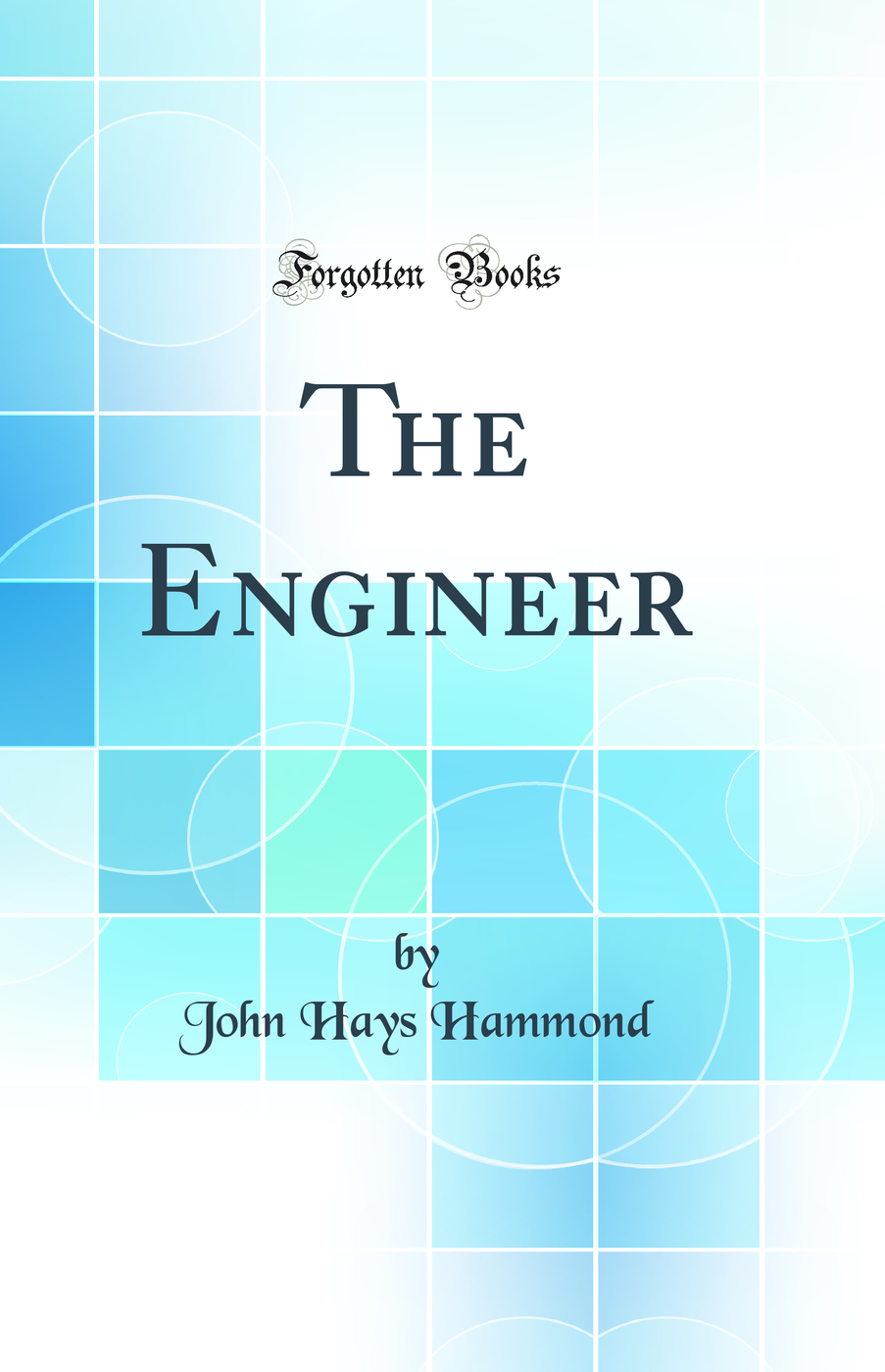 The Engineer (Classic Reprint)