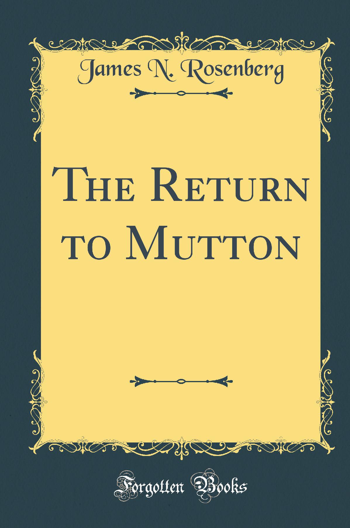 The Return to Mutton (Classic Reprint)