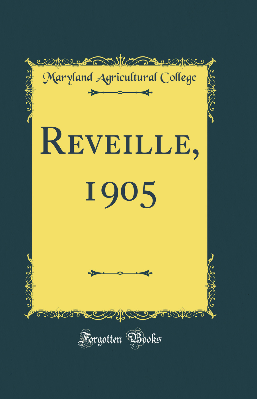 Reveille, 1905 (Classic Reprint)