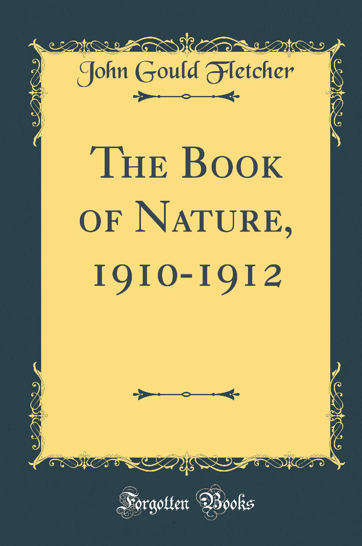 The Book of Nature, 1910-1912 (Classic Reprint)